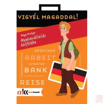 MUNKAVÁLLALÁS KÜLFÖLDÖN - NÉMET NYELVEN