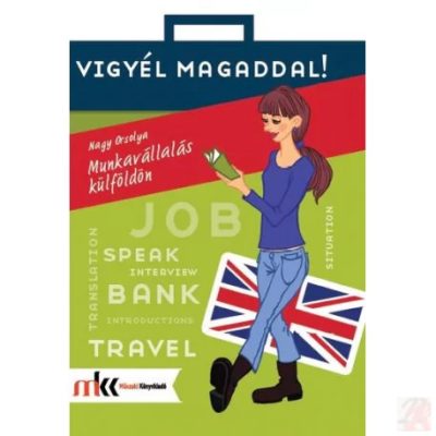 MUNKAVÁLLALÁS KÜLFÖLDÖN - ANGOL NYELVEN
