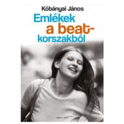 EMLÉKEK A BEAT KORSZAKBÓL