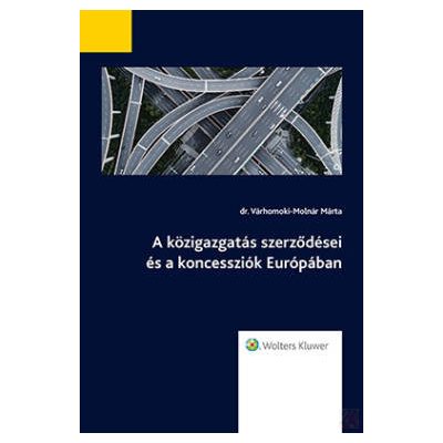 A KÖZIGAZGATÁS SZERZŐDÉSEI ÉS A KONCESSZIÓK EURÓPÁBAN