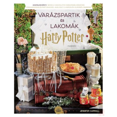 VARÁZSPARTIK ÉS LAKOMÁK A HARRY POTTER-FILMEKBŐL