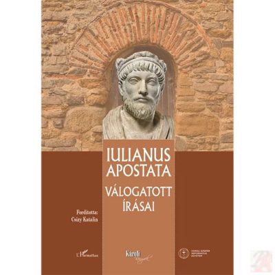 IULIANUS APOSTATA VÁLOGATOTT ÍRÁSAI
