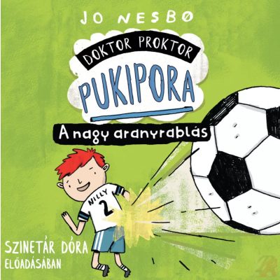 DOKTOR PROKTOR PUKIPORA - A NAGY ARANYRABLÁS – hangoskönyv