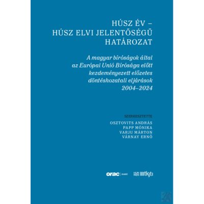 HÚSZ ÉV – HÚSZ ELVI JELENTŐSÉGŰ HATÁROZAT