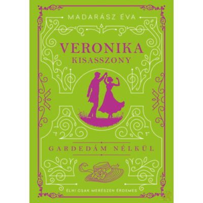 VERONIKA KISASSZONY
