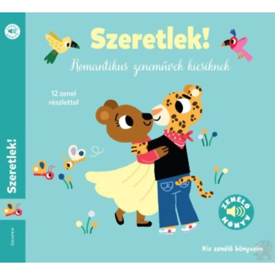 SZERETLEK! - Romantikus zeneművek kicsiknek