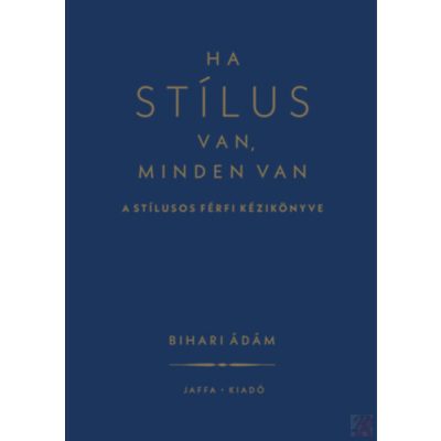 HA STÍLUS VAN, MINDEN VAN 