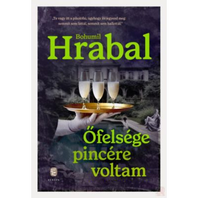 ŐFELSÉGE PINCÉRE VOLTAM