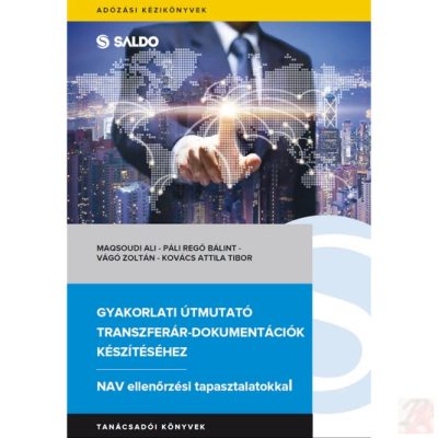 GYAKORLATI ÚTMUTATÓ TRANSZFERÁR-DOKUMENTÁCIÓK KÉSZÍTÉSÉHEZ
