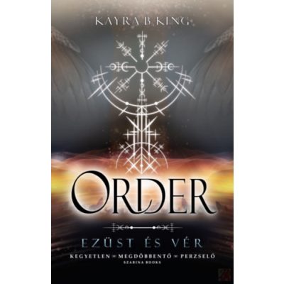 ORDER - EZÜST ÉS VÉR - Élfestett