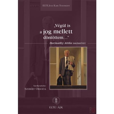 „VÉGÜL IS A JOG MELLETT DÖNTÖTTEM…”