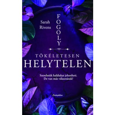 TÖKÉLETESEN HELYTELEN - Élfestett