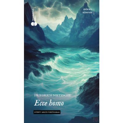 ECCE HOMO - HOGYAN LESZ AZ EMBER AZZÁ, AMI - Élfestett