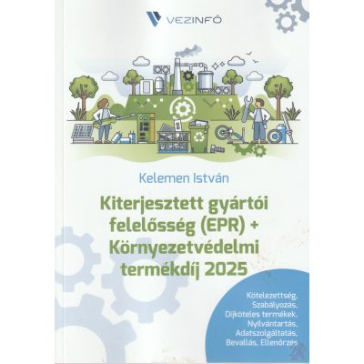 KITERJESZTETT GYÁRTÓI FELELŐSSÉG (EPR) + KÖRNYEZETVÉDELMI TERMÉKDÍJ 2025