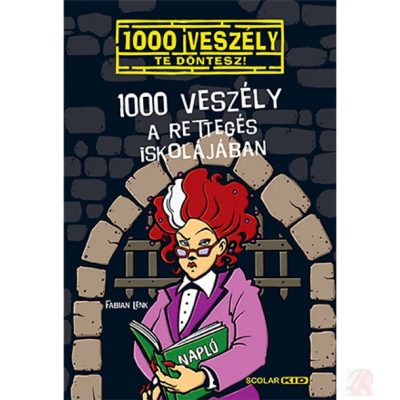 1000 VESZÉLY A RETTEGÉS ISKOLÁJÁBAN
