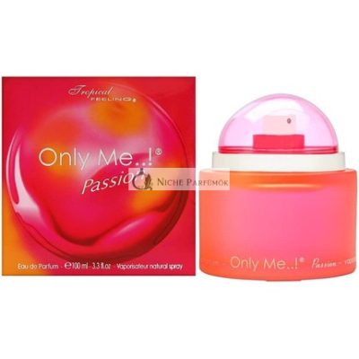Only Me! Passion Parfüm Nőknek 100ml
