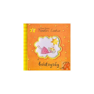TÜNDÉRI LONKA. A BOLDOGSÁG KISKÖNYVE