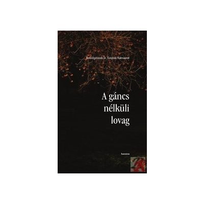 A GÁNCS NÉLKÜLI LOVAG