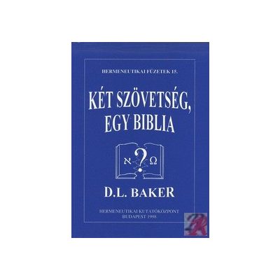 KÉT SZÖVETSÉG, EGY BIBLIA