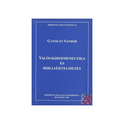 VALÓSÁGHERMENEUTIKA ÉS BIBLIAÉRTELMEZÉS