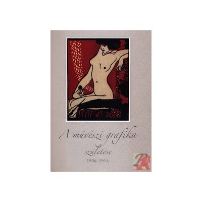 A MŰVÉSZI GRAFIKA SZÜLETÉSE 1906-1914