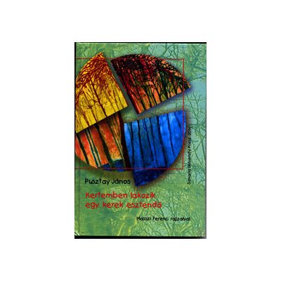 KERTEMBEN LAKOZIK EGY KEREK ESZTENDŐ