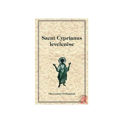 SZENT CYPRIANUS LEVELEZÉSE
