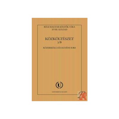 KÖZKÖLTÉSZET 3/B. KÖZERKÖLCS ÉS EGYÉNI SORS