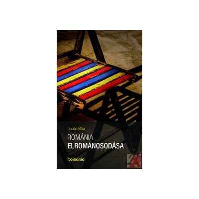 ROMÁNIA ELROMÁNOSODÁSA
