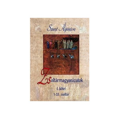 ZSOLTÁRMAGYARÁZATOK – I. KÖTET