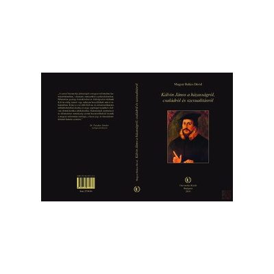 KÁLVIN JÁNOS A HÁZASSÁGRÓL, CSALÁDRÓL ÉS SZEXUALITÁSRÓL