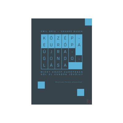 KÖZÉP-EURÓPA ÚJRAGONDOLÁSA