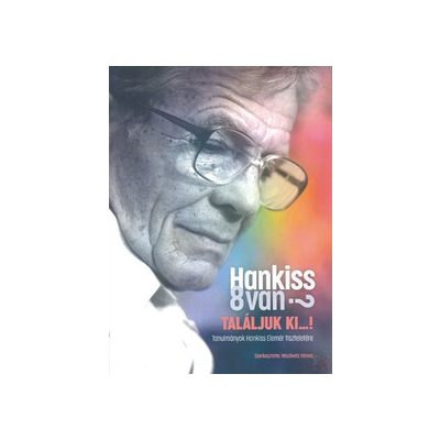 HANKISS 8VAN? TALÁLJUK KI...!