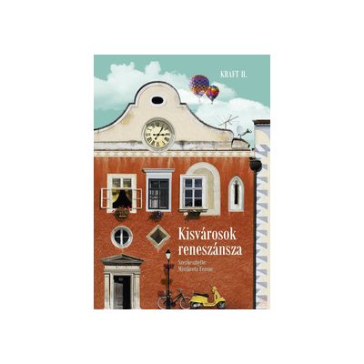 KISVÁROSOK RENESZÁNSZA