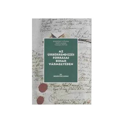 AZ ÚRBÉRRENDEZÉS FORRÁSAI BIHAR VÁRMEGYÉBEN III.