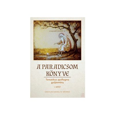 A PARADICSOM KÖNYVE I. kötet