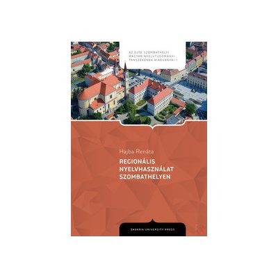 REGIONÁLIS NYELVHASZNÁLAT SZOMBATHELYEN