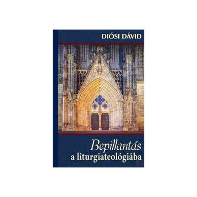 BEPILLANTÁS A LITURGIATEOLÓGIÁBA