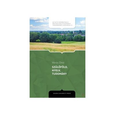 SZÜLŐFÖLD, NYELV, TUDOMÁNY