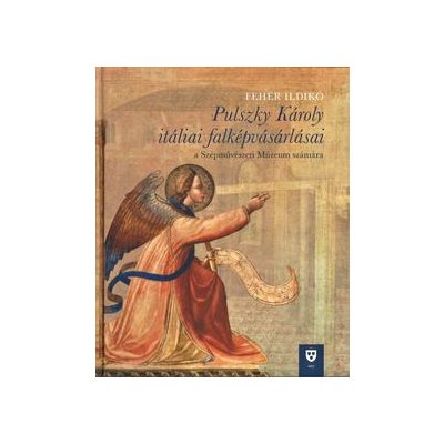 PULSZKY KÁROLY ITÁLIAI FALKÉPVÁSÁRLÁSAI