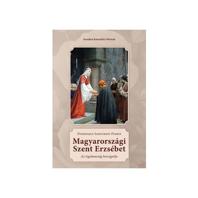 MAGYARORSZÁGI SZENT ERZSÉBET