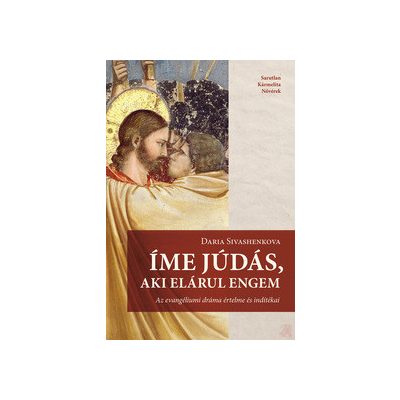 ÍME JÚDÁS, AKI ELÁRUL ENGEM