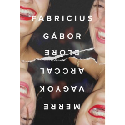 MERRE VAGYOK ARCCAL ELŐRE