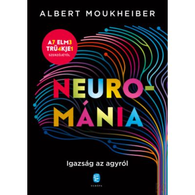 NEUROMÁNIA - IGAZSÁG AZ AGYRÓL