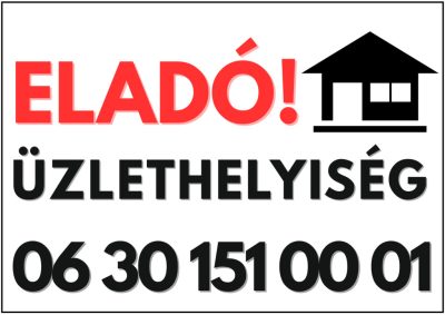 Eladó üzlethelyiség tábla egyedi telefonszámmal