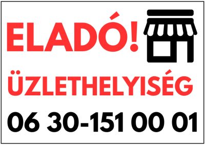 Eladó üzlethelyiség tábla telefonszámmal