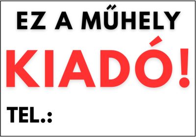 Ez a műhely kiadó tábla