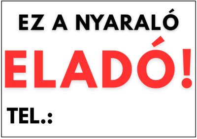Ez a nyaraló eladó tábla telefonszámmal