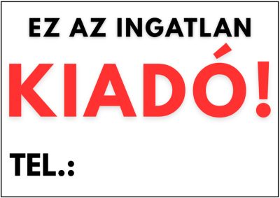 Ez az ingatlan kiadó tábla telefonszám nélkül