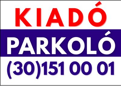 Kiadó parkoló tábla telefonszámmal